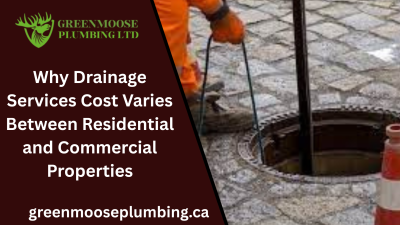 Why Drainage Services Cost Varies Between Residential and Commercial Properties
